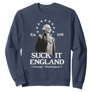 Funny Suck It England Sweatshirt 4th of July 1776 George Washington TS11 Navy Print Your Wear