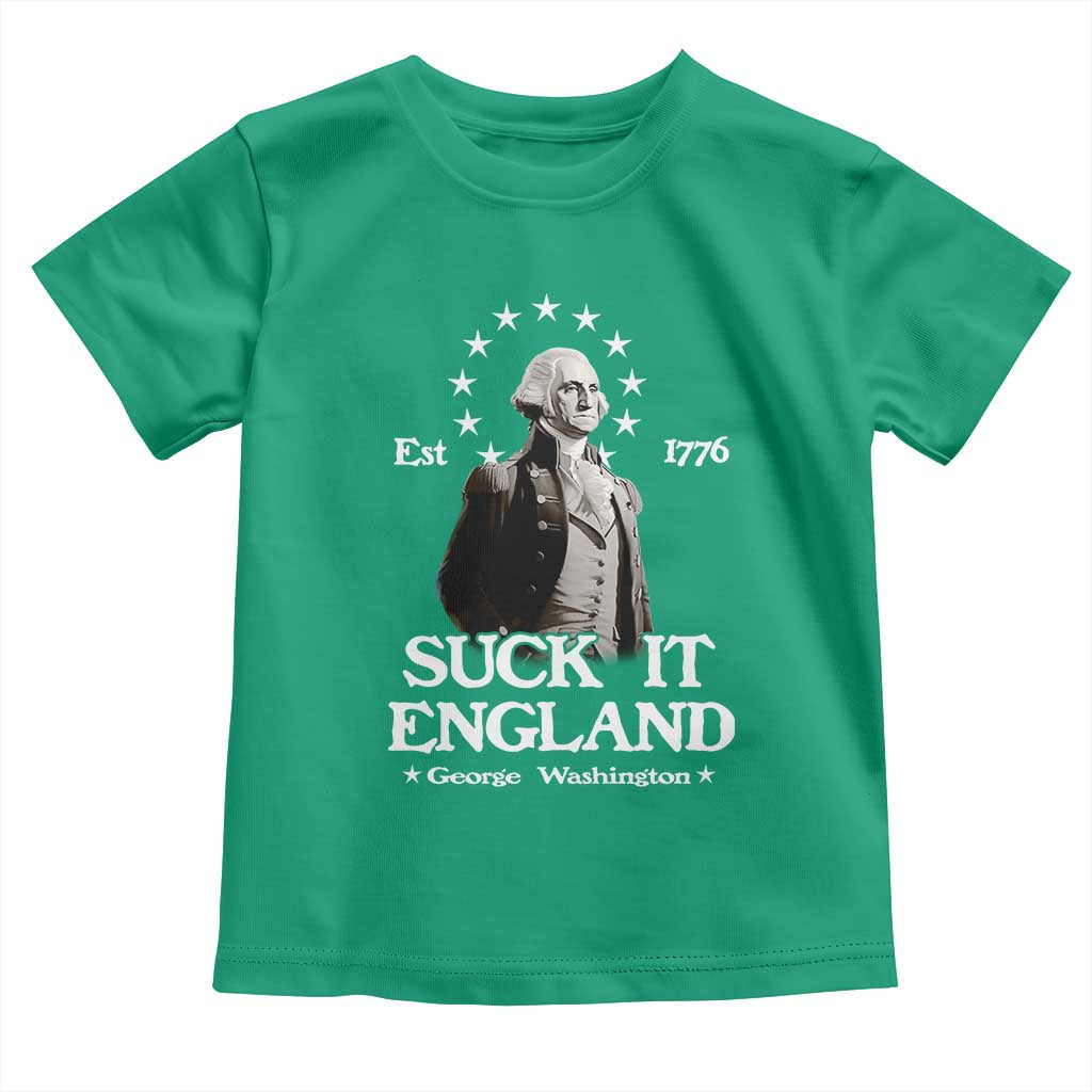 Funny Suck It England Toddler T Shirt 4th of July 1776 George Washington TS11 Irish Green Print Your Wear