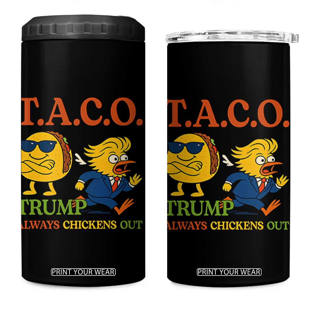 Funny TACO Cool Taco vs Trump Chicken 4 in 1 Can Cooler Tumbler Trump Always Chickens Out TS02 One Size: 16 oz Black Print Your Wear