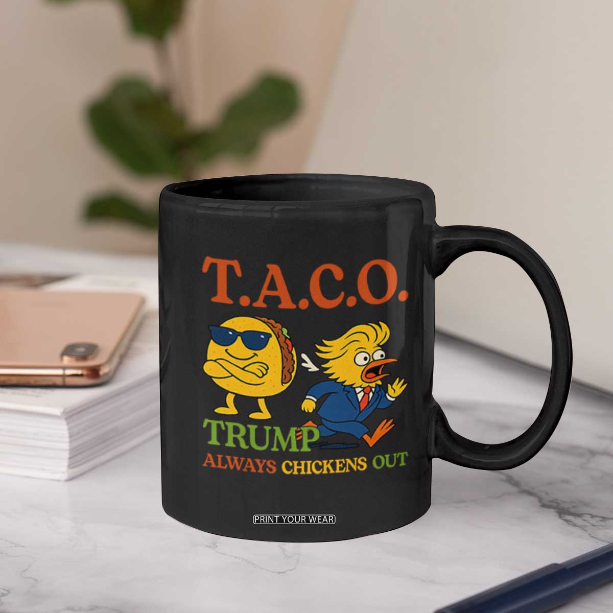 Funny TACO Cool Taco vs Trump Chicken Coffee Mug Trump Always Chickens Out TS02 Print Your Wear