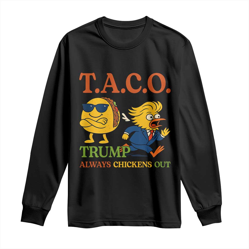 Funny TACO Cool Taco vs Trump Chicken Long Sleeve Shirt Trump Always Chickens Out TS02 Black Print Your Wear
