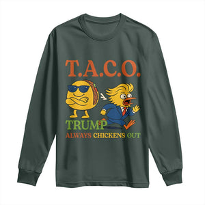 Funny TACO Cool Taco vs Trump Chicken Long Sleeve Shirt Trump Always Chickens Out TS02 Dark Forest Green Print Your Wear