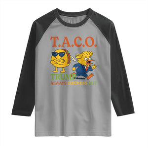 Funny TACO Cool Taco vs Trump Chicken Raglan Shirt Trump Always Chickens Out TS02 Sport Gray Black Print Your Wear