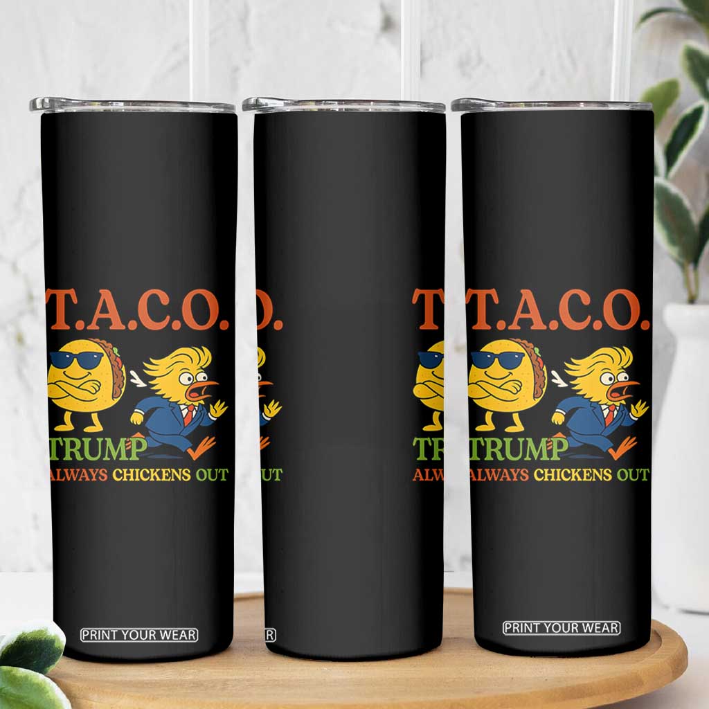 Funny TACO Cool Taco vs Trump Chicken Skinny Tumbler Trump Always Chickens Out TS02 Print Your Wear