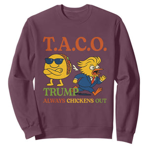 Funny TACO Cool Taco vs Trump Chicken Sweatshirt Trump Always Chickens Out TS02 Maroon Print Your Wear