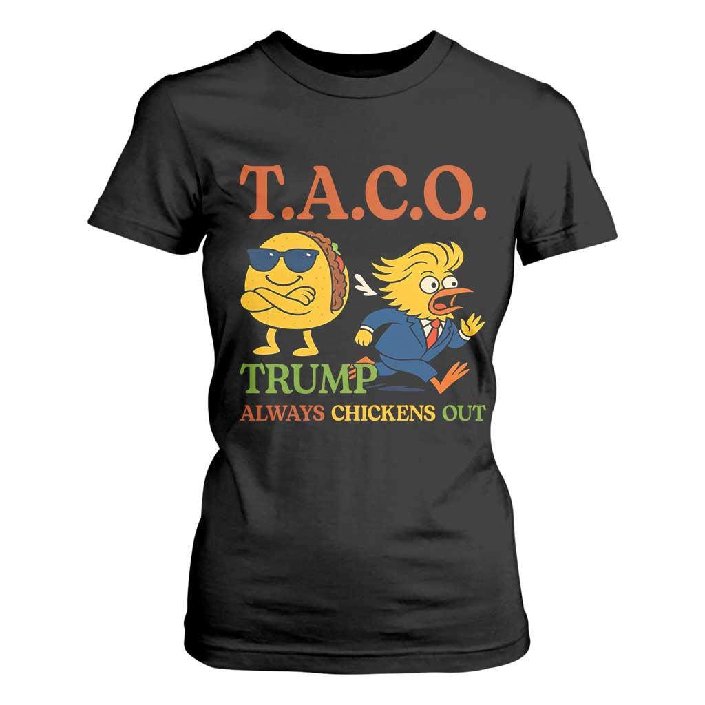 Funny TACO Cool Taco vs Trump Chicken T Shirt For Women Trump Always Chickens Out TS02 Black Print Your Wear