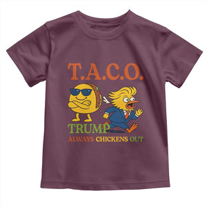 Funny TACO Cool Taco vs Trump Chicken Toddler T Shirt Trump Always Chickens Out TS02 Maroon Print Your Wear
