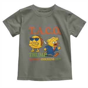 Funny TACO Cool Taco vs Trump Chicken Toddler T Shirt Trump Always Chickens Out TS02 Military Green Print Your Wear