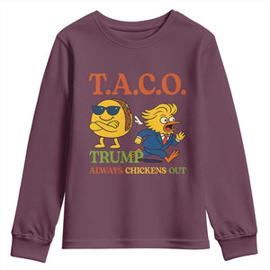 Funny TACO Cool Taco vs Trump Chicken Youth Sweatshirt Trump Always Chickens Out TS02 Maroon Print Your Wear