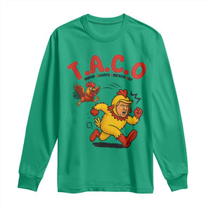 Funny TACO Running Chicken Long Sleeve Shirt Trump Always Chickens Out Hilarious Political TS02 Irish Green Print Your Wear