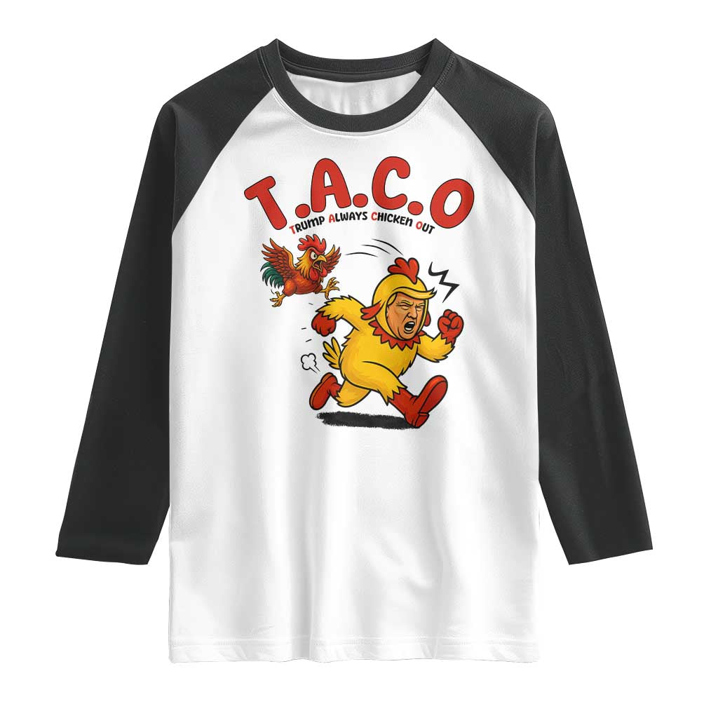 Funny TACO Running Chicken Raglan Shirt Trump Always Chickens Out Hilarious Political TS02 White Black Print Your Wear