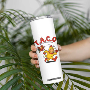 Funny TACO Running Chicken Skinny Tumbler Trump Always Chickens Out Hilarious Political TS02 Print Your Wear