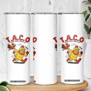 Funny TACO Running Chicken Skinny Tumbler Trump Always Chickens Out Hilarious Political TS02 Print Your Wear