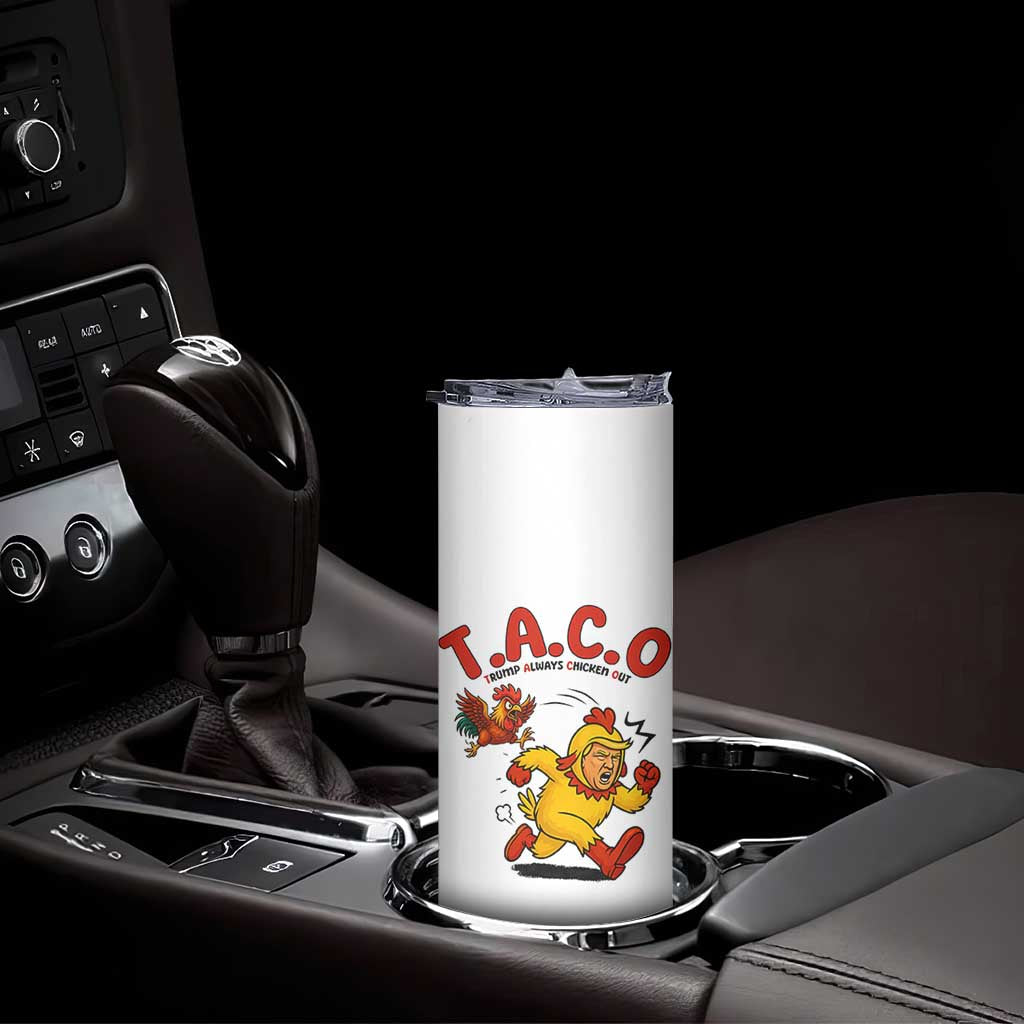 Funny TACO Running Chicken Skinny Tumbler Trump Always Chickens Out Hilarious Political TS02 Print Your Wear