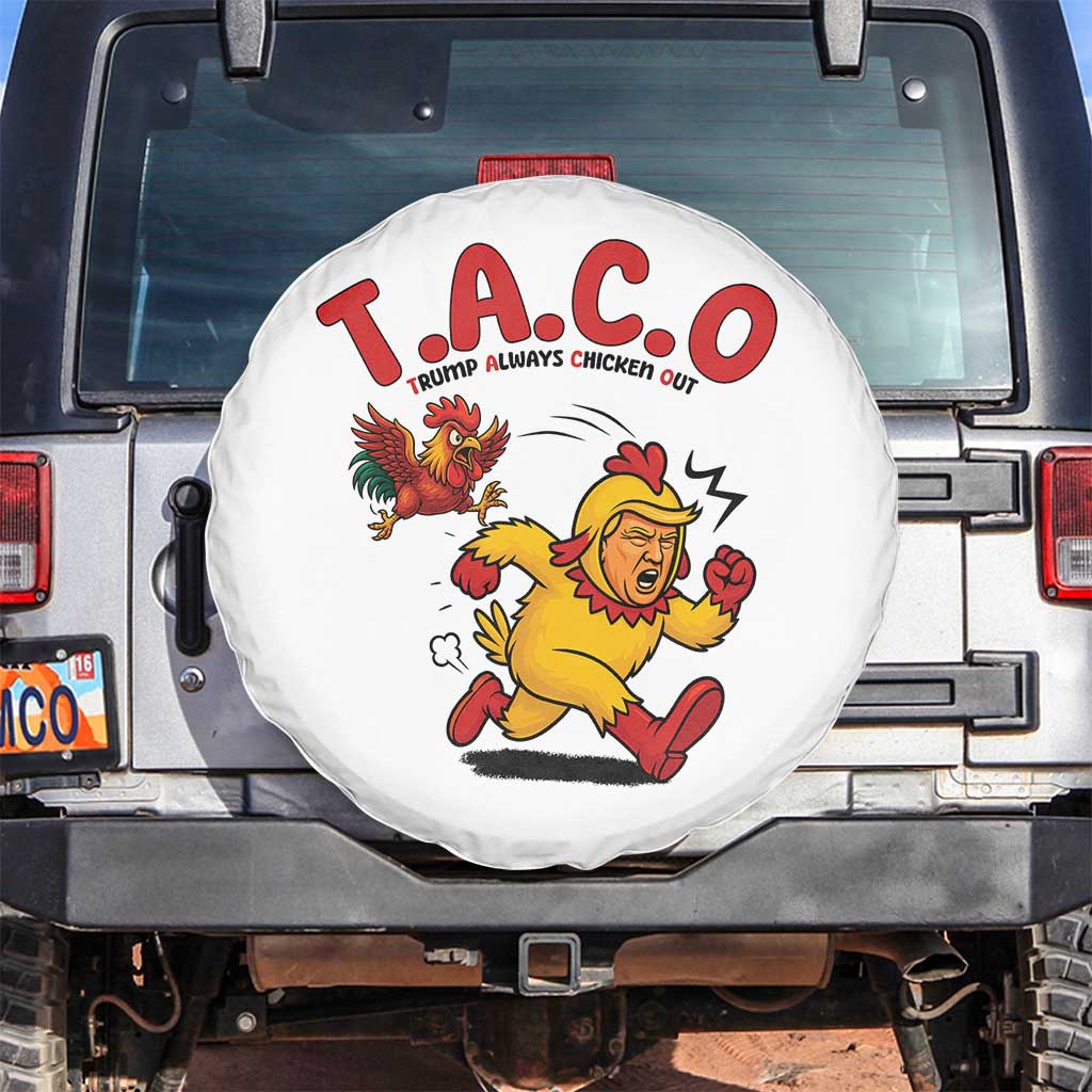 Funny TACO Running Chicken Spare Tire Cover Trump Always Chickens Out Hilarious Political TS02 No hole White Print Your Wear
