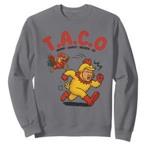 Funny TACO Running Chicken Sweatshirt Trump Always Chickens Out Hilarious Political TS02 Charcoal Print Your Wear