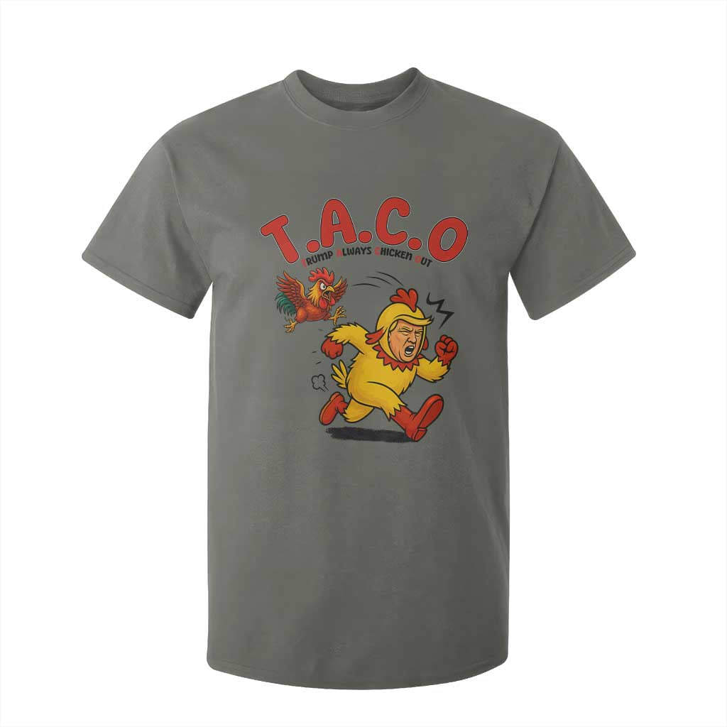 Funny TACO Running Chicken T Shirt For Kid Trump Always Chickens Out Hilarious Political TS02 Military Green Print Your Wear