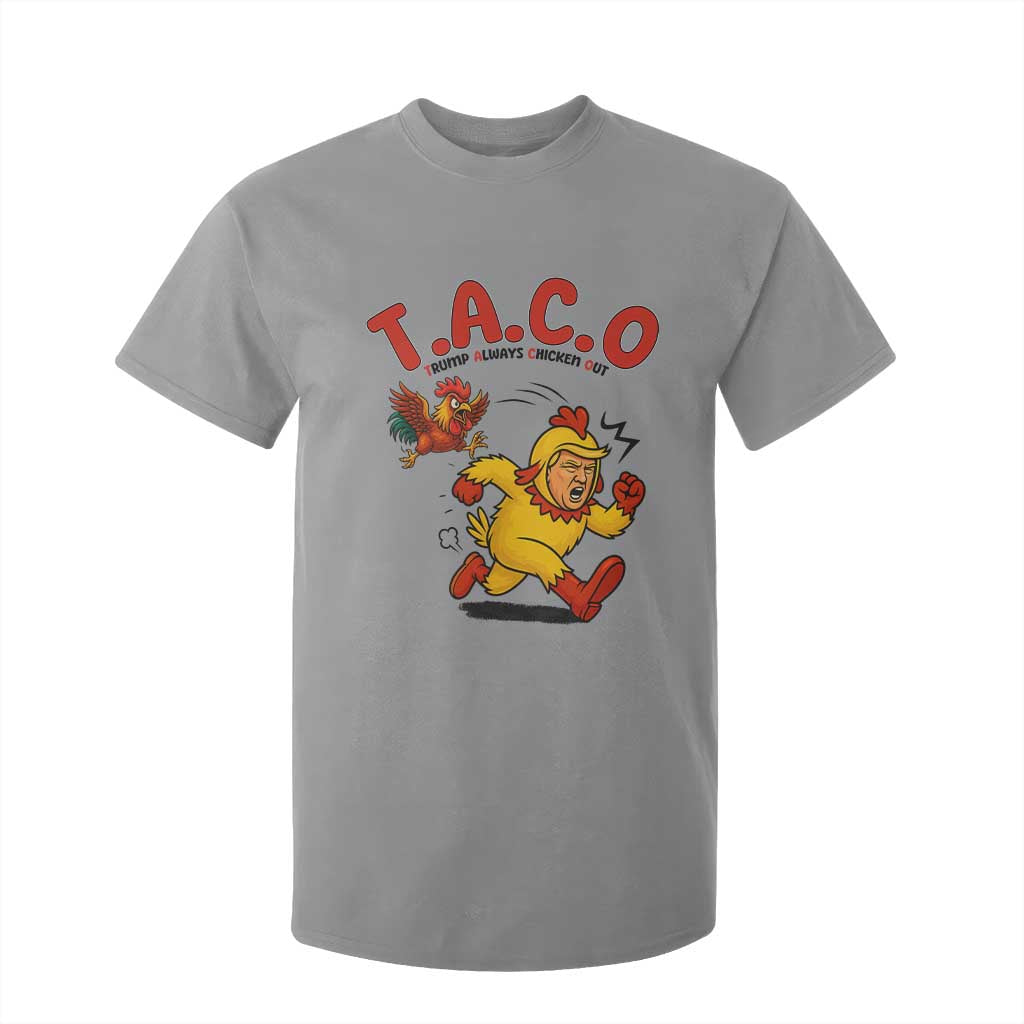 Funny TACO Running Chicken T Shirt For Kid Trump Always Chickens Out Hilarious Political TS02 Sport Gray Print Your Wear