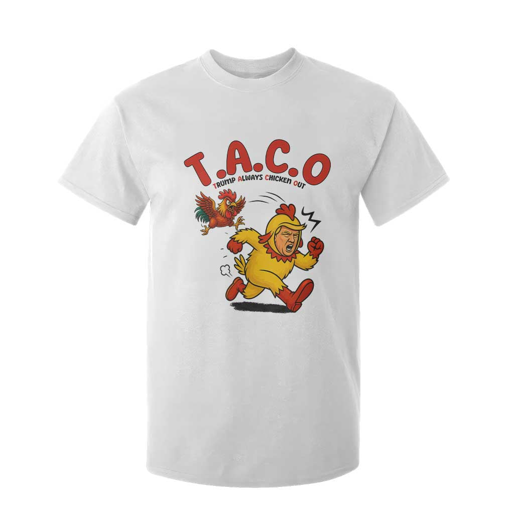 Funny TACO Running Chicken T Shirt For Kid Trump Always Chickens Out Hilarious Political TS02 White Print Your Wear