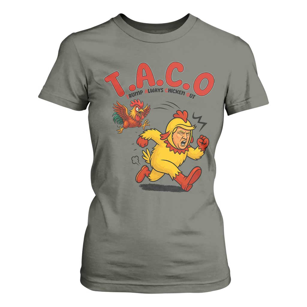 Funny TACO Running Chicken T Shirt For Women Trump Always Chickens Out Hilarious Political TS02 Military Green Print Your Wear