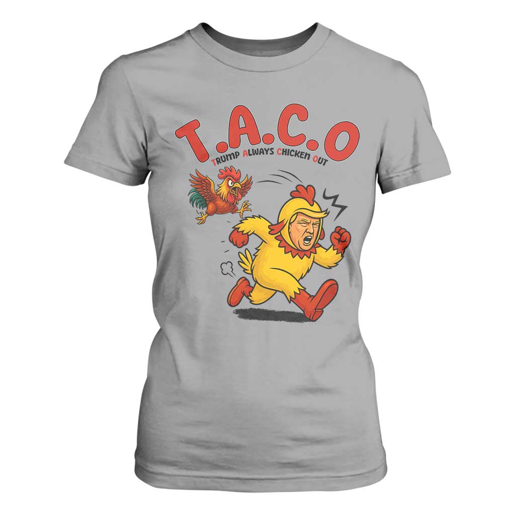 Funny TACO Running Chicken T Shirt For Women Trump Always Chickens Out Hilarious Political TS02 Sport Gray Print Your Wear
