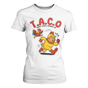 Funny TACO Running Chicken T Shirt For Women Trump Always Chickens Out Hilarious Political TS02 White Print Your Wear