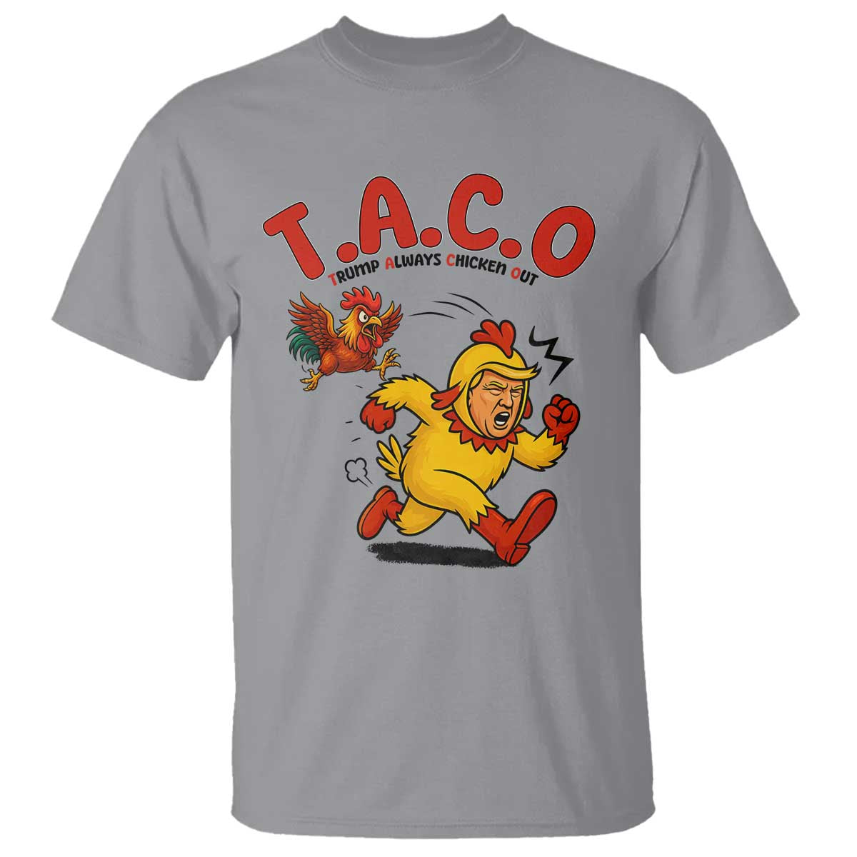 Funny TACO Running Chicken T Shirt Trump Always Chickens Out Hilarious Political TS02 Sport Gray Print Your Wear