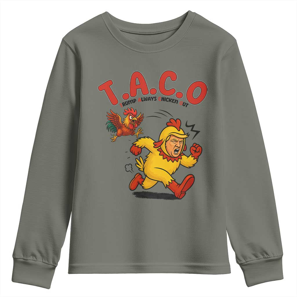 Funny TACO Running Chicken Youth Sweatshirt Trump Always Chickens Out Hilarious Political TS02 Military Green Print Your Wear