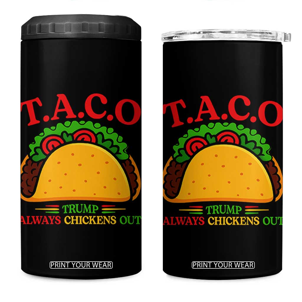 Funny TACO Trump Always Chickens Out 4 in 1 Can Cooler Tumbler Funny Political Satire Tacos Lover TS02 One Size: 16 oz Black Print Your Wear