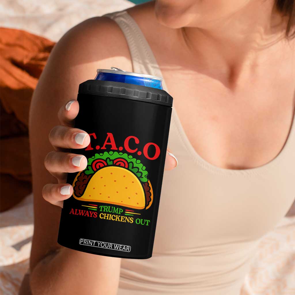 Funny TACO Trump Always Chickens Out 4 in 1 Can Cooler Tumbler Funny Political Satire Tacos Lover TS02 Print Your Wear