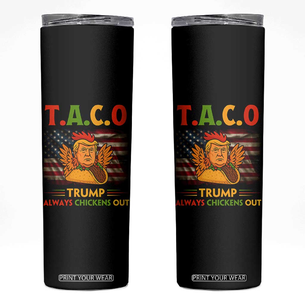 Funny TACO Trump Always Chickens Out Skinny Tumbler American Flag Political Parody TS02 Black Print Your Wear