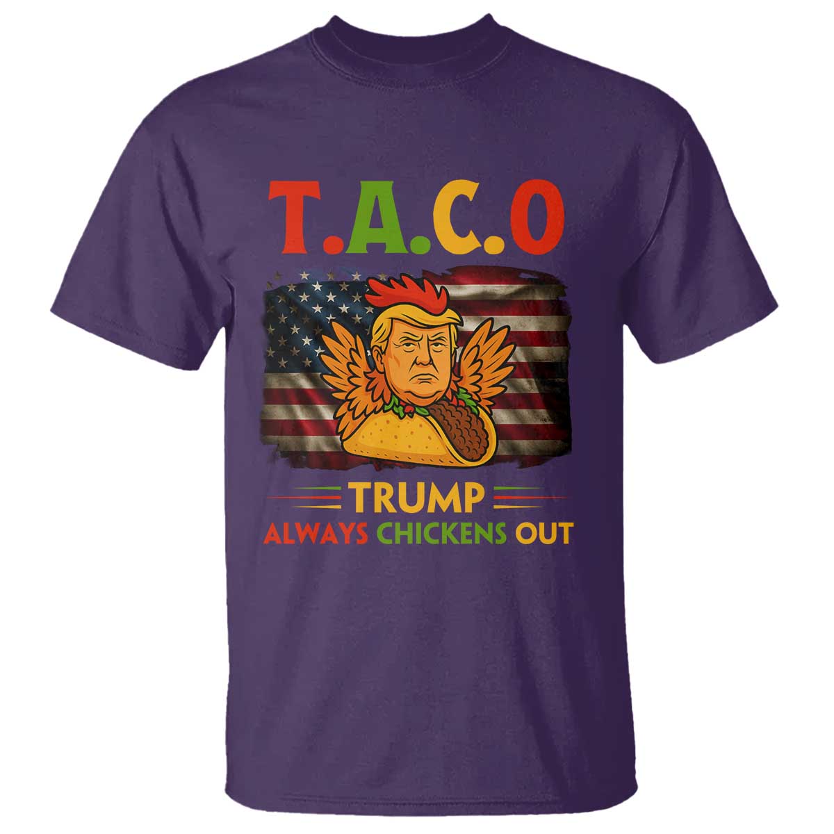 Funny TACO Trump Always Chickens Out T Shirt American Flag Political Parody TS02 Purple Print Your Wear
