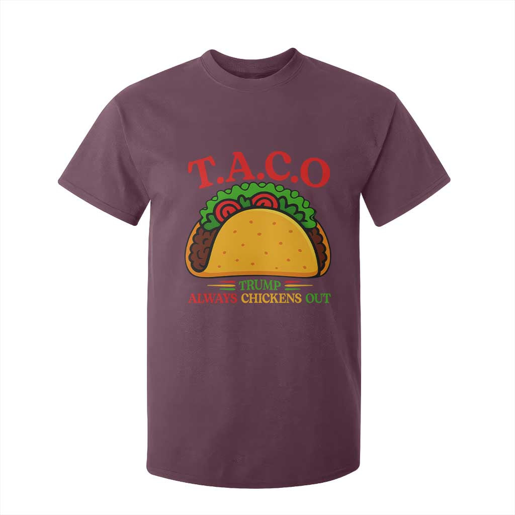 Funny TACO Trump Always Chickens Out T Shirt For Kid Funny Political Satire Tacos Lover TS02 Maroon Print Your Wear