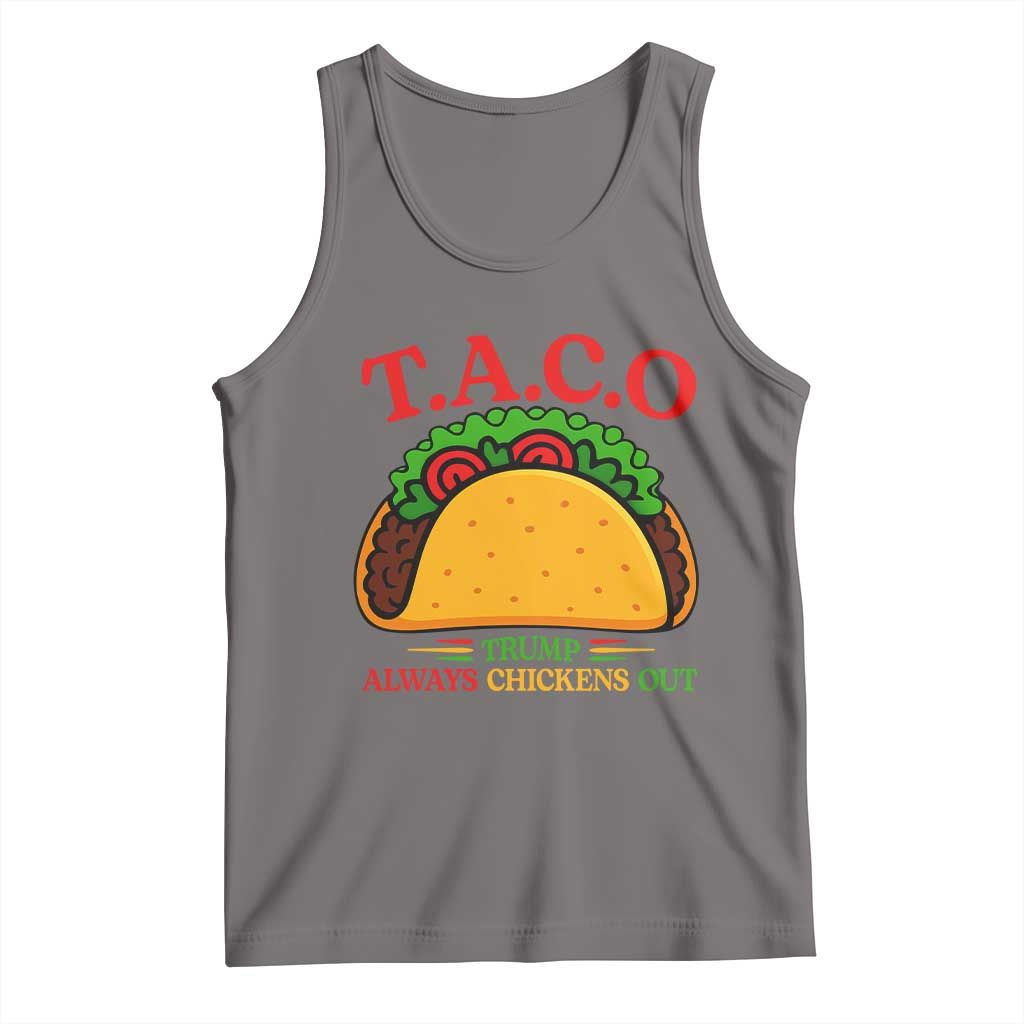 Funny TACO Trump Always Chickens Out Tank Top Funny Political Satire Tacos Lover TS02 Deep Heather Print Your Wear