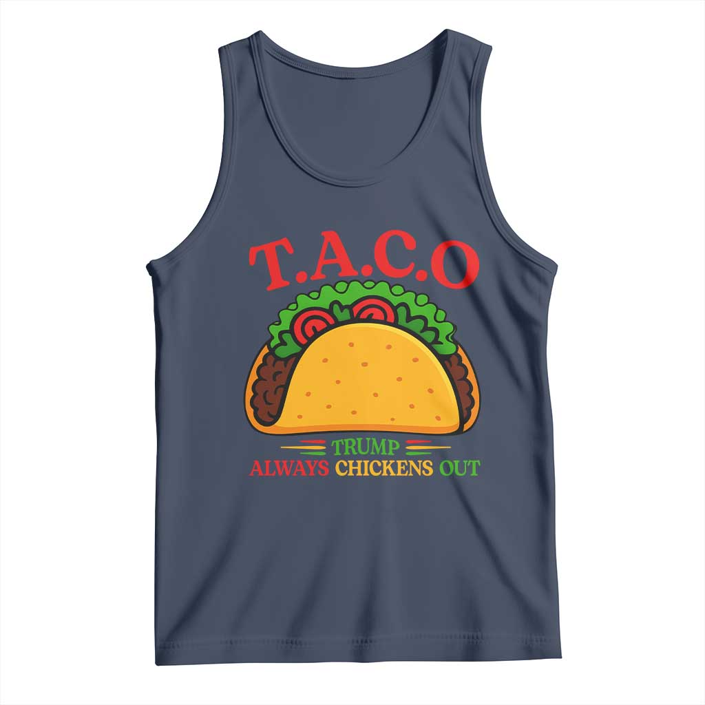 Funny TACO Trump Always Chickens Out Tank Top Funny Political Satire Tacos Lover TS02 Navy Print Your Wear