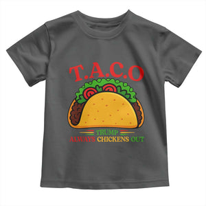 Funny TACO Trump Always Chickens Out Toddler T Shirt Funny Political Satire Tacos Lover TS02 Dark Heather Print Your Wear