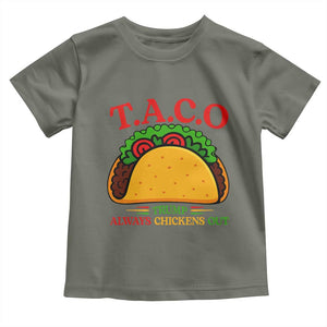 Funny TACO Trump Always Chickens Out Toddler T Shirt Funny Political Satire Tacos Lover TS02 Military Green Print Your Wear