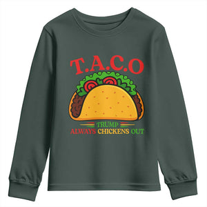 Funny TACO Trump Always Chickens Out Youth Sweatshirt Funny Political Satire Tacos Lover TS02 Dark Forest Green Print Your Wear