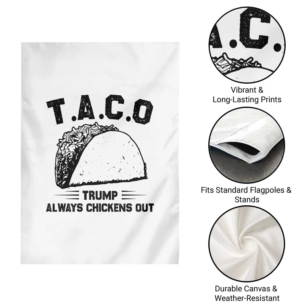 Funny Taco Trump Always Chickens Out Garden Flag T.A.C.O TS10 Print Your Wear