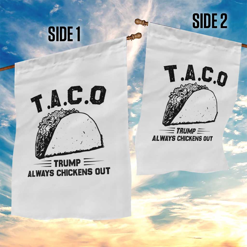 Funny Taco Trump Always Chickens Out Garden Flag T.A.C.O TS10 Print Your Wear