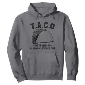 Funny Taco Trump Always Chickens Out Hoodie T.A.C.O TS10 Charcoal Print Your Wear