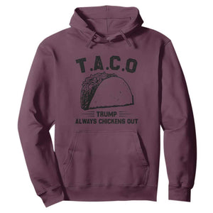 Funny Taco Trump Always Chickens Out Hoodie T.A.C.O TS10 Maroon Print Your Wear