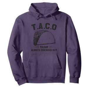 Funny Taco Trump Always Chickens Out Hoodie T.A.C.O TS10 Purple Print Your Wear
