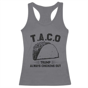 Funny Taco Trump Always Chickens Out Racerback Tank Top T.A.C.O TS10 Charcoal Print Your Wear