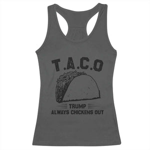 Funny Taco Trump Always Chickens Out Racerback Tank Top T.A.C.O TS10 Dark Heather Print Your Wear