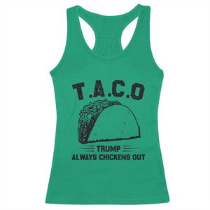 Funny Taco Trump Always Chickens Out Racerback Tank Top T.A.C.O TS10 Irish Green Print Your Wear