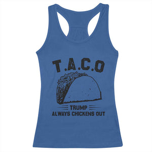Funny Taco Trump Always Chickens Out Racerback Tank Top T.A.C.O TS10 Royal Blue Print Your Wear