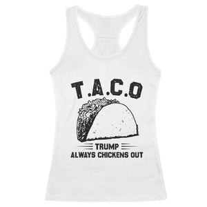 Funny Taco Trump Always Chickens Out Racerback Tank Top T.A.C.O TS10 White Print Your Wear