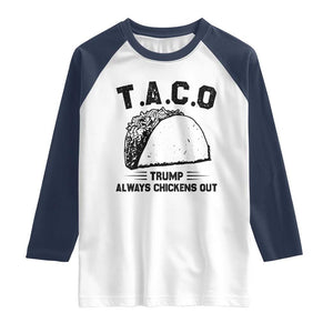 Funny Taco Trump Always Chickens Out Raglan Shirt T.A.C.O TS10 White Navy Print Your Wear