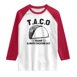 Funny Taco Trump Always Chickens Out Raglan Shirt T.A.C.O TS10 White Red Print Your Wear